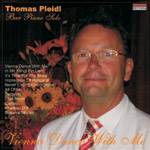 Thomas Pleidl: Vienna Dance With Me - Tracks:  01 Vienna Dance With Me / 02 Once Again / 03 Desire / 04 Blue Moon / 05 In Mir Klingt Ein Lied / 06 Träumerei / 07 Bubbles Of Champagne / 08 Harry Lime Theme / 09 Chateau D'If / 10 Samba Carioca / 11 Memory / 12 What A Wonderful World / 13 Mountain Calling / 14 It's Time For The Blues / 15 All Of Me / 16 Tanz Noch Einmal Mit Mir / 17 Besame Mucho / 18 Laß Mi No Amoi Zu Dir / 19 Impression Of Hungaria / 20 Never Ending Champagne / 21 Caribic / 22 My Way